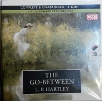 The Go-Between written by L.P. Hartley performed by Edward Petherbridge on CD (Unabridged)